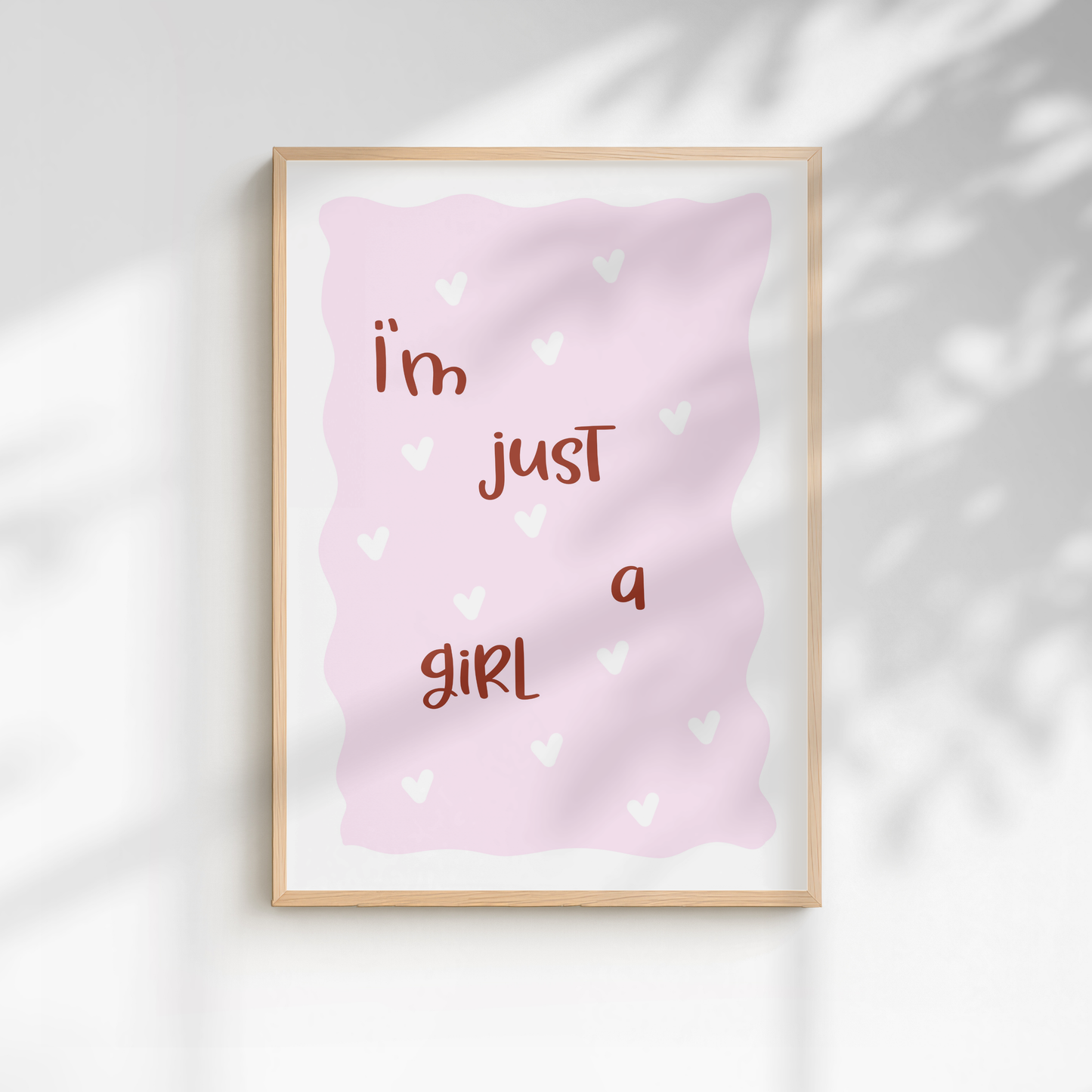 Im Just A Girl Quote Print