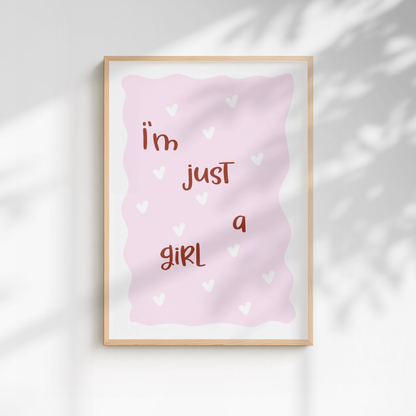 Im Just A Girl Quote Print
