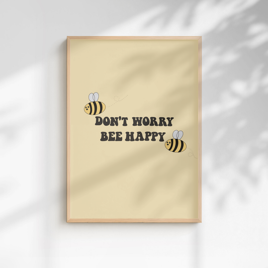 Don't Worry, Bee Happy Quote Print - A5
