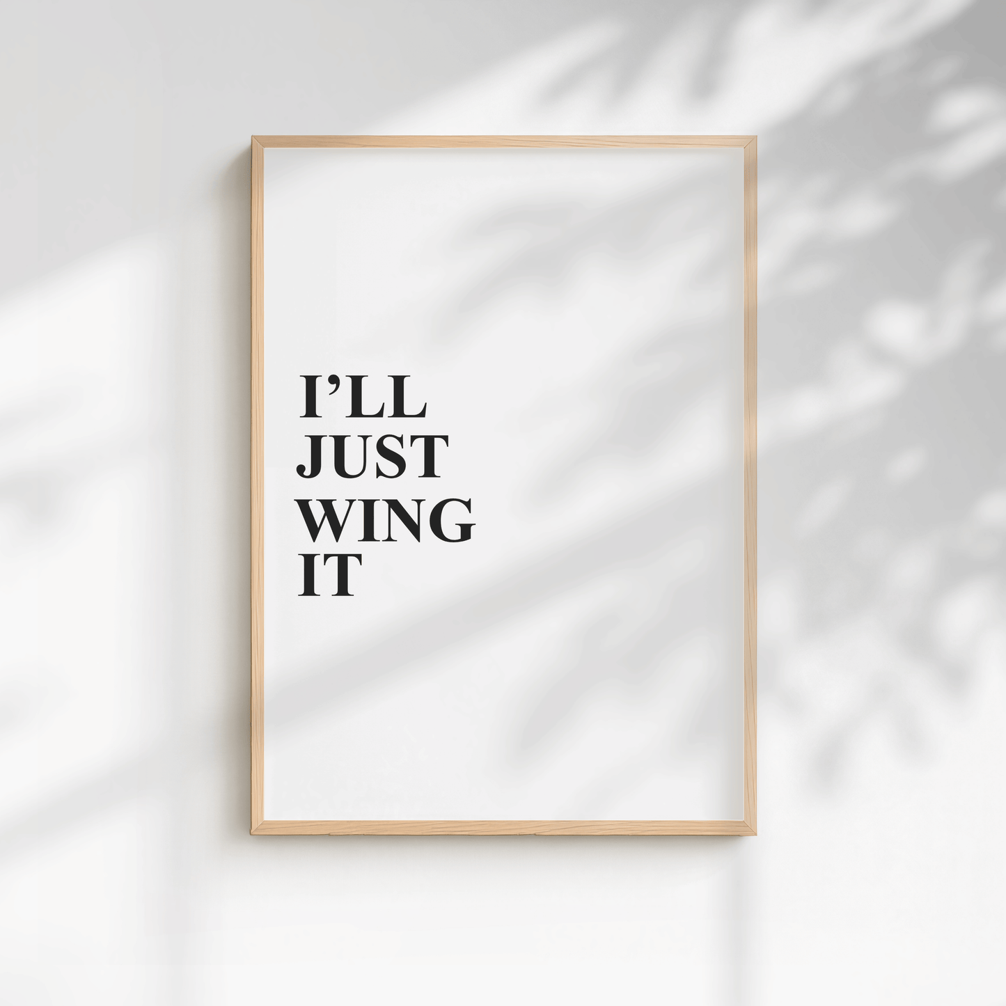 I'll Just Wing It Minimal Print