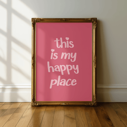 Happy Place Quote Print
