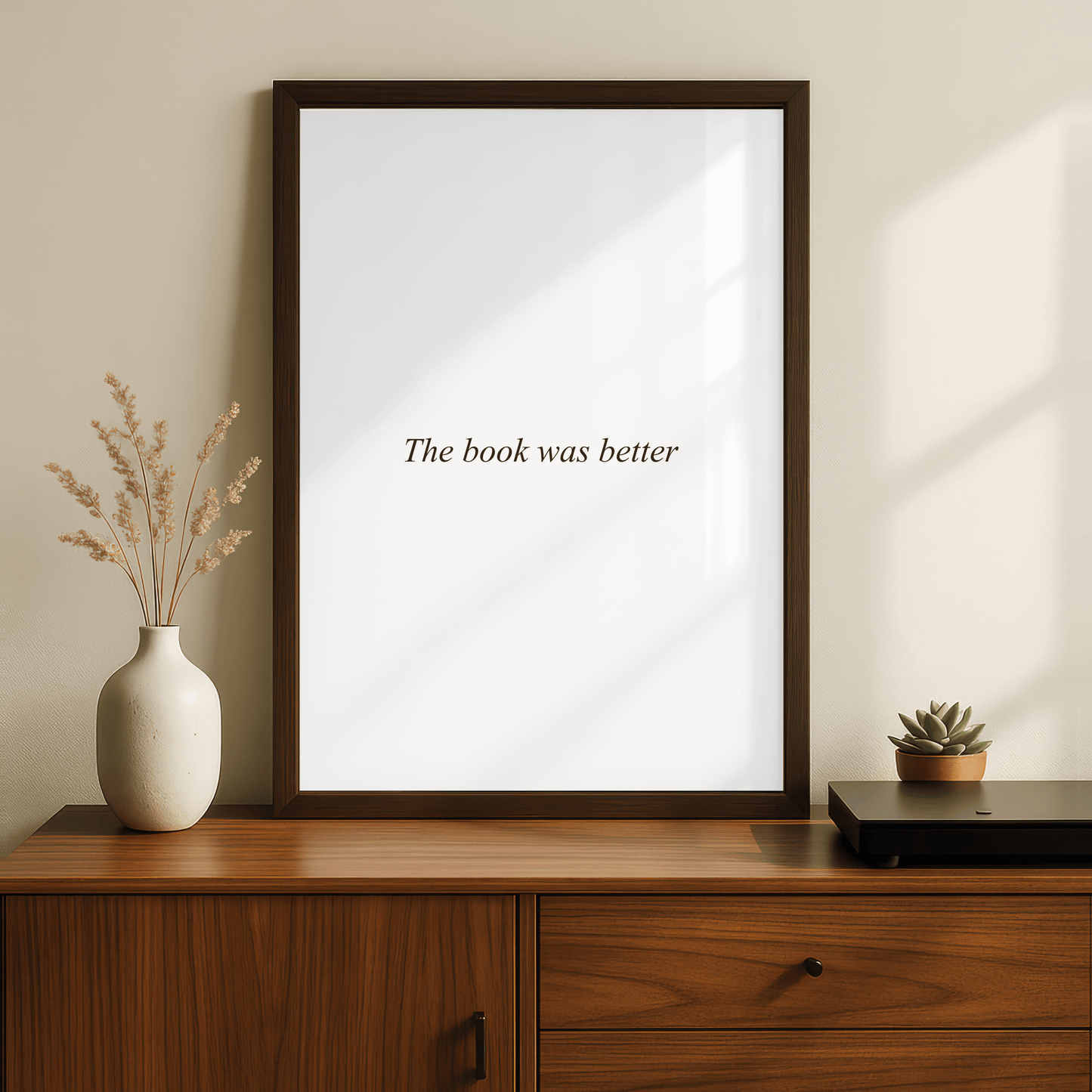 The Book Was Better Quote Print