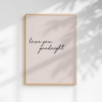 Love You, Goodnight Bedroom Print